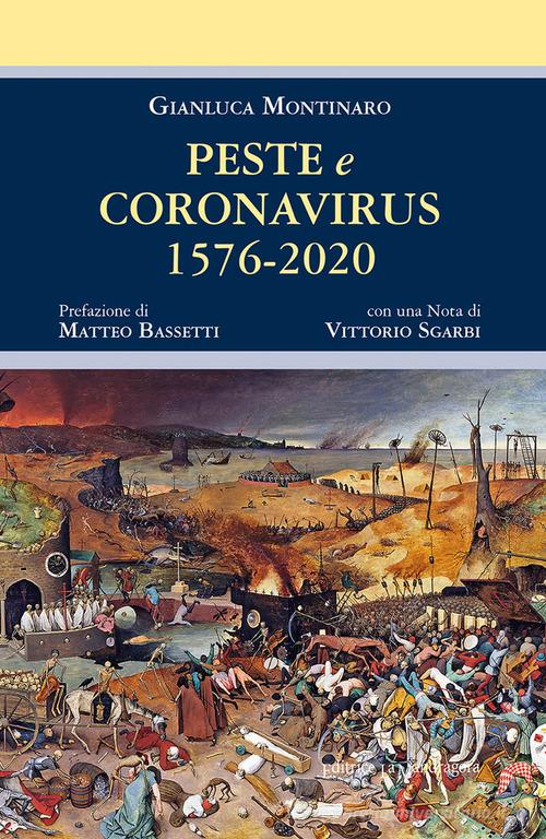 Peste e coronavirus 1576-2020. Ediz. integrale di Gianluca Montinaro edito da La Mandragora Editrice