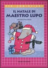 Il Natale di maestro Lupo di Nicoletta Costa edito da Emme Edizioni