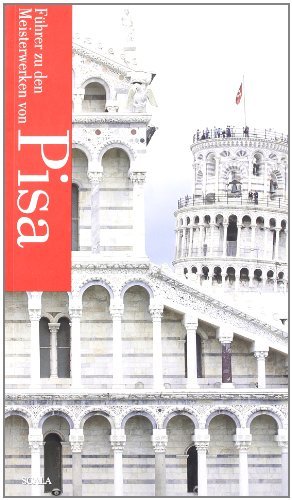 Guida ai capolavori di Pisa. Ediz. tedesca di Pamela Zanieri edito da Scala Group