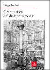 Grammatica del dialetto veronese di Filippo Bonfante edito da Cierre Edizioni