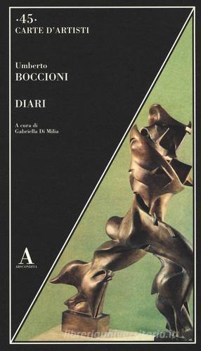 Diari di Umberto Boccioni edito da Abscondita