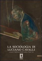 La sociologia di Luciano Cavalli edito da Firenze University Press