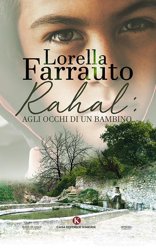 Rahal: agli occhi di un bambino di Lorella Farrauto edito da Kimerik