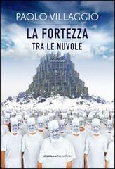 La fortezza tra le nuvole di Paolo Villaggio edito da Morganti Editori