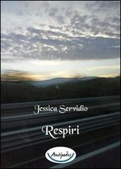 Respiri di Jessica Servidio edito da Antipodes