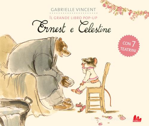Ernest e Celestine. Il grande libro pop-up. Ediz. a colori di Gabrielle Vincent edito da Gallucci