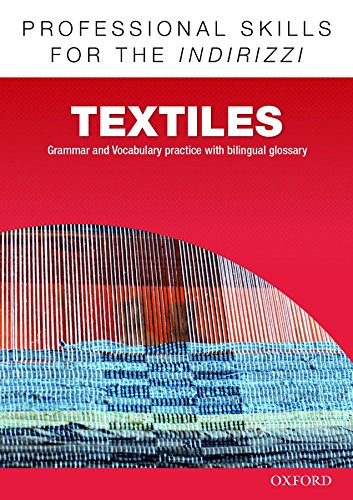 Oxford professional skills. Textiles. Per le Scuole superiori. Con espansione online edito da Oxford University Press