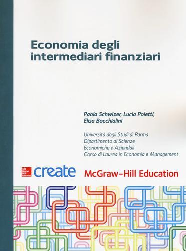 Economia degli intermediari finanziari di Paola Schwizer, Lucia Poletti, Elisa Bocchialini edito da McGraw-Hill Education