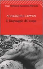 Il linguaggio del corpo di Alexander Lowen edito da Feltrinelli