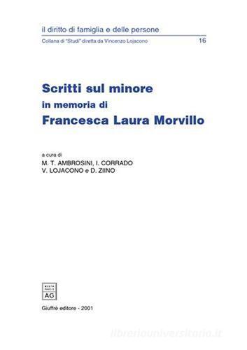 Scritti sul minore in memoria di Francesca Laura Morvillo edito da Giuffrè