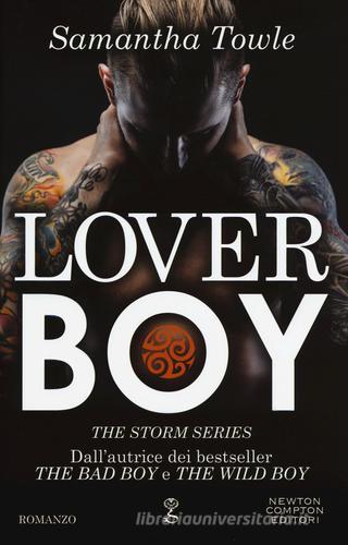 Lover boy. The Storm series di Samantha Towle edito da Newton Compton Editori