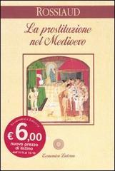 La prostituzione nel Medioevo di Jacques Rossiaud edito da Laterza