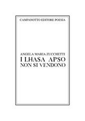 I lhasa apso non si vendono di Angela Maria Zucchetti edito da Campanotto
