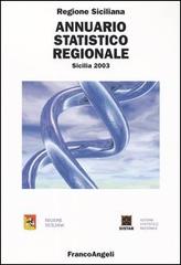 Annuario statistico regionale. Sicilia 2003 edito da Franco Angeli