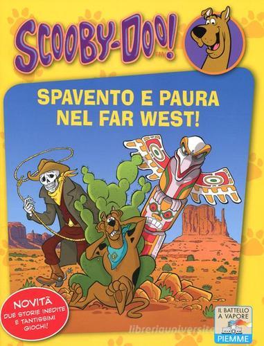 Spavento e paura nel Far West! di Scooby-Doo edito da Piemme