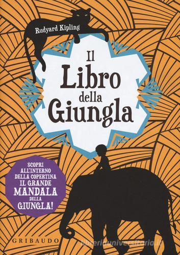 Il libro della giungla. Con Poster di Rudyard Kipling edito da Gribaudo