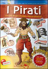 I pirati. Quaderni per sapere di più. Con adesivi edito da Liscianigiochi