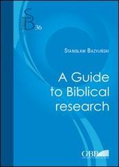 A guide to biblical research di Stanislaw Bazylinski edito da Pontificio Istituto Biblico