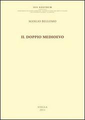 Il doppio Medioevo di Manlio Bellomo edito da Viella