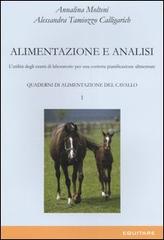Quaderni di alimentazione del cavallo vol.1 di Annalina Molteni, Alessandra Tamiozzo Calligarich edito da Equitare