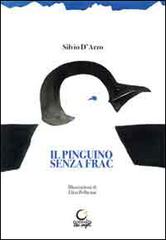 Il pinguino senza frac di Silvio D'Arzo edito da Consulta Librieprogetti