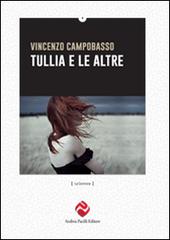 Tullia e le altre di Vincenzo Campobasso edito da Andrea Pacilli Editore