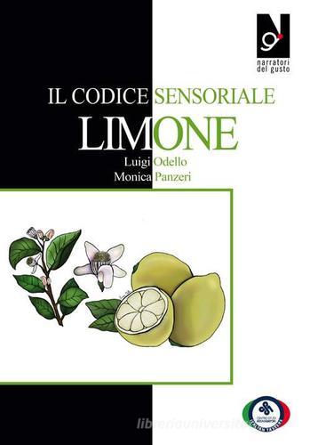 Il codice sensoriale. Limone di Luigi Odello, Monica Panzeri edito da Centro Studi Assaggiatori