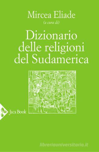 Dizionario delle religioni del Sudamerica edito da Jaca Book