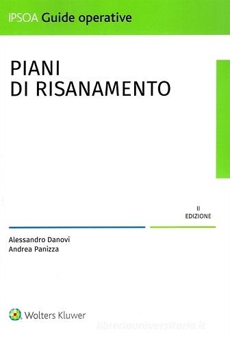 Piani di risanamento di Alessandro Danovi, Andrea Panizza edito da Ipsoa
