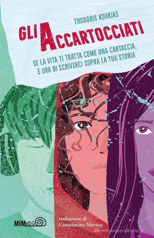 Libro Gli accartocciati di Thodoris Koukias Kaleidoscopio di Mimebù