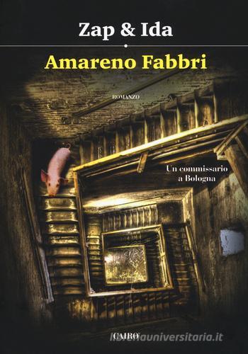Amareno Fabbri di Zap & Ida edito da Cairo