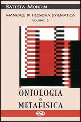 Manuale di filosofia sistematica vol.3 di Battista Mondin edito da ESD-Edizioni Studio Domenicano