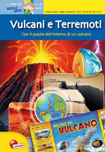 Vulcani e terremoti. Con il puzzle dell'interno del vulcano edito da Liscianigiochi