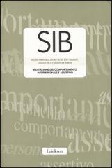 SIB. Valutazione del comportamento interpersonale e assertivo. Con protocolli edito da Erickson