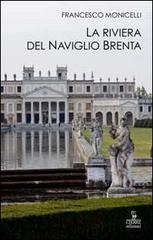 La riviera del Naviglio Brenta di Francesco Monicelli edito da Cierre Edizioni