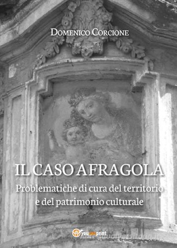 Il caso Afragola di Domenico Corcione edito da Youcanprint