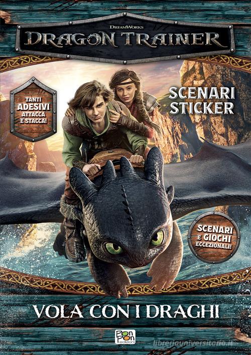 Vola con i draghi. Dragon trainer. Scenari sticker. Ediz. a colori di Lisa Capiotto edito da Pon Pon Edizioni