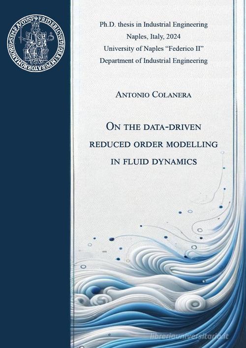 On the data-driven reduced order modelling in fluid dynamics di Antonio Colanera edito da Youcanprint