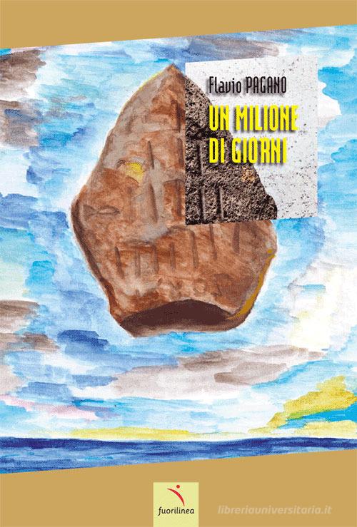 Libro Un milione di giorni di Flavio Pagano di Fuorilinea