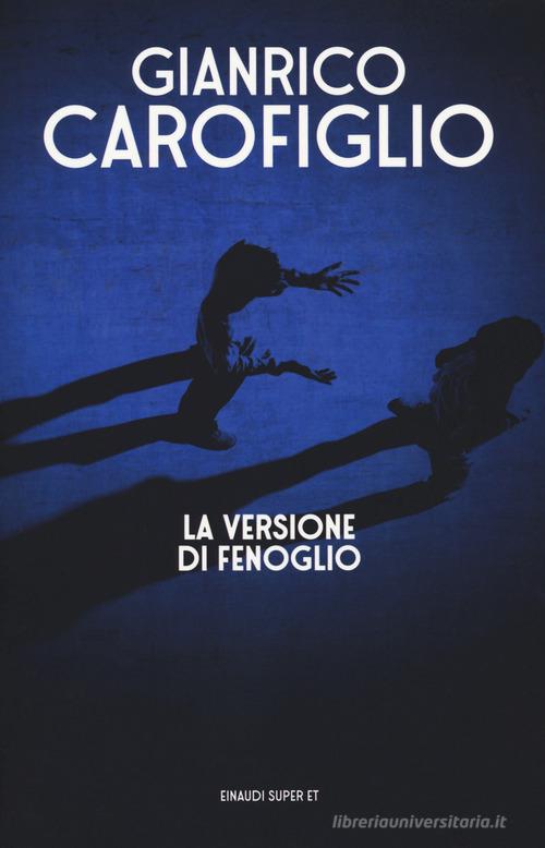 La versione di Fenoglio di Gianrico Carofiglio edito da Einaudi