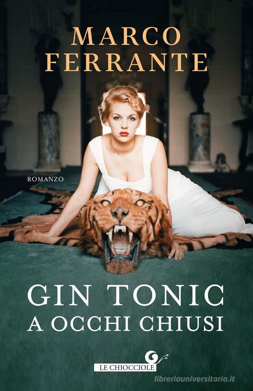 Gin tonic a occhi chiusi di Marco Ferrante edito da Giunti Editore