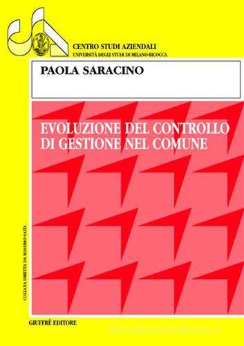 Evoluzione del controllo di gestione nel comune di Paola Saracino edito da Giuffrè