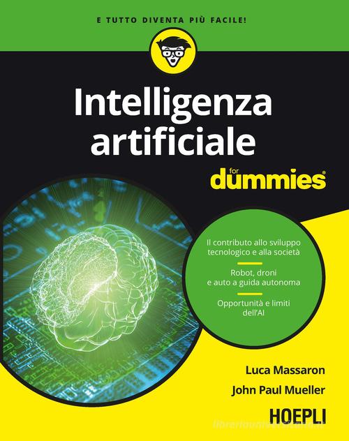 Intelligenza artificiale for dummies di Luca Massaron, John Paul Mueller edito da Hoepli