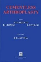 Cementless arthroplasty edito da Piccin-Nuova Libraria