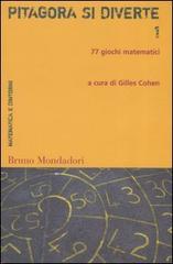 Pitagora si diverte. 77 giochi matematici vol.1 edito da Mondadori Bruno