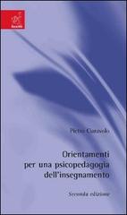 Orientamenti di psicopedagogia dell'insegnamento di Pietro Ciaravolo edito da Aracne