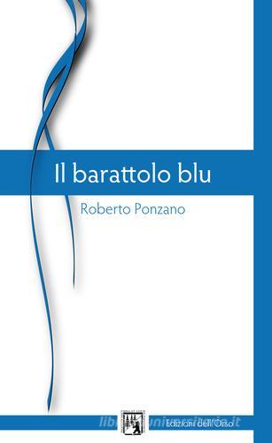 Il barattolo blu di Roberto Ponzano edito da Edizioni dell'Orso