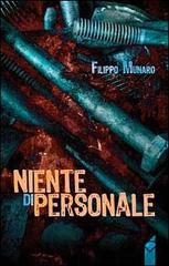 Niente di personale di Filippo Munaro edito da Altromondo (Padova)