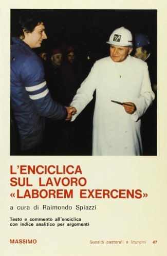 L' enciclica sul lavoro «Laborem exercens» di Giovanni Paolo II edito da Massimo