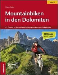 Mountainbiken in den Dolomiten vol.1 di Mauro Tumler edito da Tappeiner